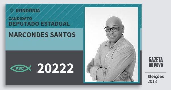Santinho Marcondes Santos 20222 (PSC) Deputado Estadual | Rondônia | Eleições 2018 Santinho Marcondes Santos 20222 (PSC) Deputado Estadual | Rondônia | Eleições 2018