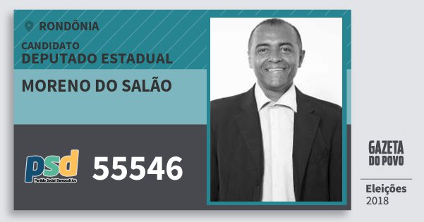 Santinho Moreno do Salão 55546 (PSD) Deputado Estadual | Rondônia | Eleições 2018 Santinho Moreno do Salão 55546 (PSD) Deputado Estadual | Rondônia | Eleições 2018