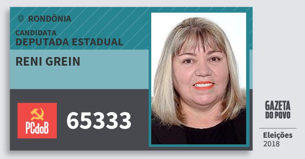 Santinho Reni Grein 65333 (PC do B) Deputada Estadual | Rondônia | Eleições 2018 Santinho Reni Grein 65333 (PC do B) Deputada Estadual | Rondônia | Eleições 2018