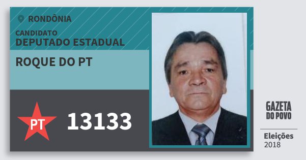 Santinho Roque do Pt 13133 (PT) Deputado Estadual | Rondônia | Eleições 2018 Santinho Roque do Pt 13133 (PT) Deputado Estadual | Rondônia | Eleições 2018