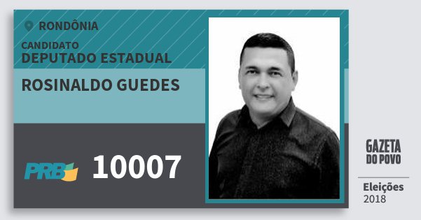Santinho Rosinaldo Guedes 10007 (PRB) Deputado Estadual | Rondônia | Eleições 2018 Santinho Rosinaldo Guedes 10007 (PRB) Deputado Estadual | Rondônia | Eleições 2018