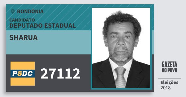 Santinho Sharua 27112 (DC) Deputado Estadual | Rondônia | Eleições 2018 Santinho Sharua 27112 (DC) Deputado Estadual | Rondônia | Eleições 2018