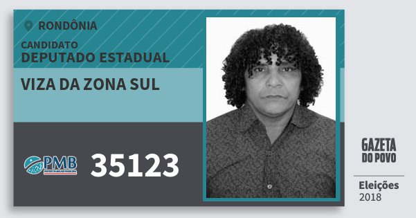 Santinho Viza da Zona Sul 35123 (PMB) Deputado Estadual | Rondônia | Eleições 2018 Santinho Viza da Zona Sul 35123 (PMB) Deputado Estadual | Rondônia | Eleições 2018