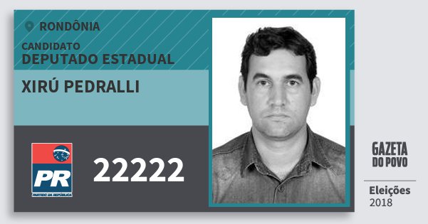 Santinho Xirú Pedralli 22222 (PR) Deputado Estadual | Rondônia | Eleições 2018 Santinho Xirú Pedralli 22222 (PR) Deputado Estadual | Rondônia | Eleições 2018