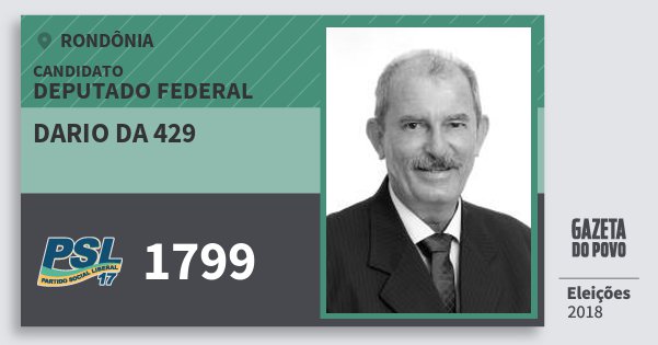Santinho Dario da 429 1799 (PSL) Deputado Federal | Rondônia | Eleições 2018 Santinho Dario da 429 1799 (PSL) Deputado Federal | Rondônia | Eleições 2018