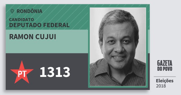 Santinho Ramon Cujui 1313 (PT) Deputado Federal | Rondônia | Eleições 2018 Santinho Ramon Cujui 1313 (PT) Deputado Federal | Rondônia | Eleições 2018