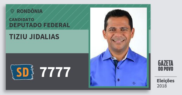 Santinho Tiziu Jidalias 7777 (SOLIDARIEDADE) Deputado Federal | Rondônia | Eleições 2018 Santinho Tiziu Jidalias 7777 (SOLIDARIEDADE) Deputado Federal | Rondônia | Eleições 2018