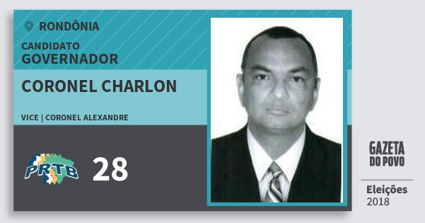 Santinho Coronel Charlon 28 (PRTB) Governador | Rondônia | Eleições 2018 Santinho Coronel Charlon 28 (PRTB) Governador | Rondônia | Eleições 2018