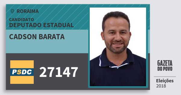 Santinho Cadson Barata 27147 (DC) Deputado Estadual | Roraima | Eleições 2018 Santinho Cadson Barata 27147 (DC) Deputado Estadual | Roraima | Eleições 2018