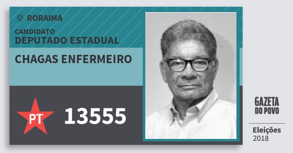 Santinho Chagas Enfermeiro 13555 (PT) Deputado Estadual | Roraima | Eleições 2018 Santinho Chagas Enfermeiro 13555 (PT) Deputado Estadual | Roraima | Eleições 2018