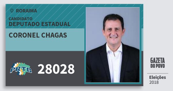 Santinho Coronel Chagas 28028 (PRTB) Deputado Estadual | Roraima | Eleições 2018 Santinho Coronel Chagas 28028 (PRTB) Deputado Estadual | Roraima | Eleições 2018
