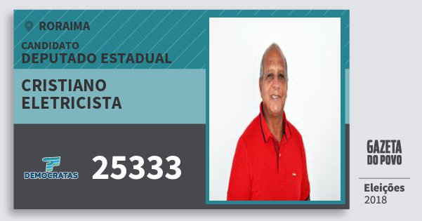 Santinho Cristiano Eletricista 25333 (DEM) Deputado Estadual | Roraima | Eleições 2018 Santinho Cristiano Eletricista 25333 (DEM) Deputado Estadual | Roraima | Eleições 2018