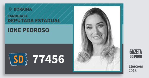 Santinho Ione Pedroso 77456 (SOLIDARIEDADE) Deputada Estadual | Roraima | Eleições 2018 Santinho Ione Pedroso 77456 (SOLIDARIEDADE) Deputada Estadual | Roraima | Eleições 2018