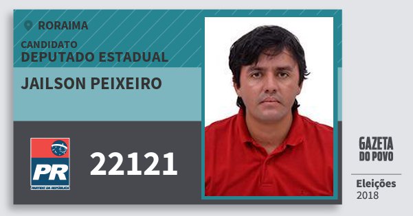Santinho Jailson Peixeiro 22121 (PR) Deputado Estadual | Roraima | Eleições 2018 Santinho Jailson Peixeiro 22121 (PR) Deputado Estadual | Roraima | Eleições 2018