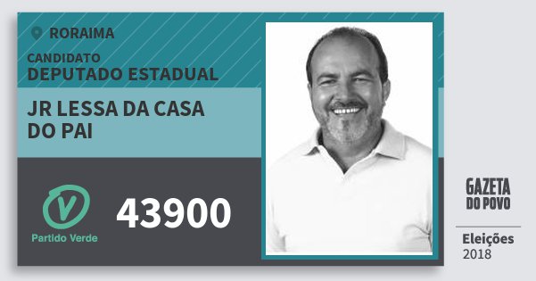 Santinho Jr Lessa da Casa do Pai 43900 (PV) Deputado Estadual | Roraima | Eleições 2018 Santinho Jr Lessa da Casa do Pai 43900 (PV) Deputado Estadual | Roraima | Eleições 2018