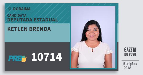 Santinho Ketlen Brenda 10714 (PRB) Deputada Estadual | Roraima | Eleições 2018 Santinho Ketlen Brenda 10714 (PRB) Deputada Estadual | Roraima | Eleições 2018