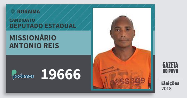 Santinho Missionário Antonio Reis 19666 (PODE) Deputado Estadual | Roraima | Eleições 2018 Santinho Missionário Antonio Reis 19666 (PODE) Deputado Estadual | Roraima | Eleições 2018