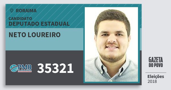 Santinho Neto Loureiro 35321 (PMB) Deputado Estadual | Roraima | Eleições 2018 Santinho Neto Loureiro 35321 (PMB) Deputado Estadual | Roraima | Eleições 2018