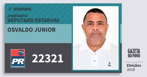 Santinho Osvaldo Junior 22321 (PR) Deputado Estadual | Roraima | Eleições 2018 Santinho Osvaldo Junior 22321 (PR) Deputado Estadual | Roraima | Eleições 2018