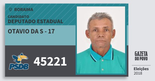 Santinho Otavio da S - 17 45221 (PSDB) Deputado Estadual | Roraima | Eleições 2018 Santinho Otavio da S - 17 45221 (PSDB) Deputado Estadual | Roraima | Eleições 2018