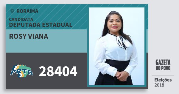 Santinho Rosy Viana 28404 (PRTB) Deputada Estadual | Roraima | Eleições 2018 Santinho Rosy Viana 28404 (PRTB) Deputada Estadual | Roraima | Eleições 2018