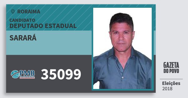 Santinho Sarará 35099 (PMB) Deputado Estadual | Roraima | Eleições 2018 Santinho Sarará 35099 (PMB) Deputado Estadual | Roraima | Eleições 2018