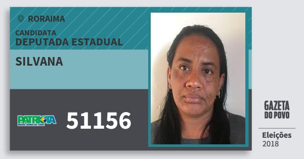 Santinho Silvana 51156 (PATRI) Deputada Estadual | Roraima | Eleições 2018 Santinho Silvana 51156 (PATRI) Deputada Estadual | Roraima | Eleições 2018