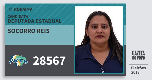 Santinho Socorro Reis 28567 (PRTB) Deputada Estadual | Roraima | Eleições 2018 Santinho Socorro Reis 28567 (PRTB) Deputada Estadual | Roraima | Eleições 2018