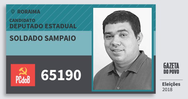 Santinho Soldado Sampaio 65190 (PC do B) Deputado Estadual | Roraima | Eleições 2018 Santinho Soldado Sampaio 65190 (PC do B) Deputado Estadual | Roraima | Eleições 2018