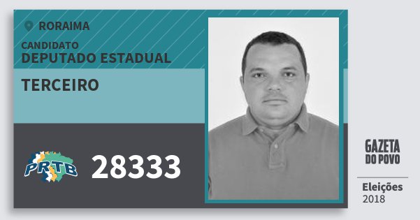 Santinho Terceiro 28333 (PRTB) Deputado Estadual | Roraima | Eleições 2018 Santinho Terceiro 28333 (PRTB) Deputado Estadual | Roraima | Eleições 2018