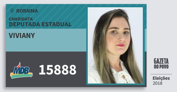 Santinho Viviany 15888 (MDB) Deputada Estadual | Roraima | Eleições 2018 Santinho Viviany 15888 (MDB) Deputada Estadual | Roraima | Eleições 2018