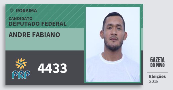 Santinho Andre Fabiano 4433 (PRP) Deputado Federal | Roraima | Eleições 2018 Santinho Andre Fabiano 4433 (PRP) Deputado Federal | Roraima | Eleições 2018