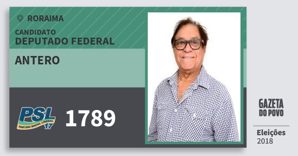 Santinho Antero 1789 (PSL) Deputado Federal | Roraima | Eleições 2018 Santinho Antero 1789 (PSL) Deputado Federal | Roraima | Eleições 2018