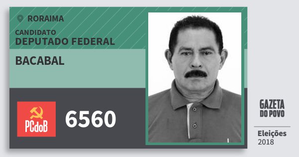 Santinho Bacabal 6560 (PC do B) Deputado Federal | Roraima | Eleições 2018 Santinho Bacabal 6560 (PC do B) Deputado Federal | Roraima | Eleições 2018