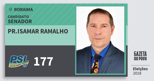 Santinho Pr.isamar Ramalho 177 (PSL) Senador | Roraima | Eleições 2018 Santinho Pr.isamar Ramalho 177 (PSL) Senador | Roraima | Eleições 2018
