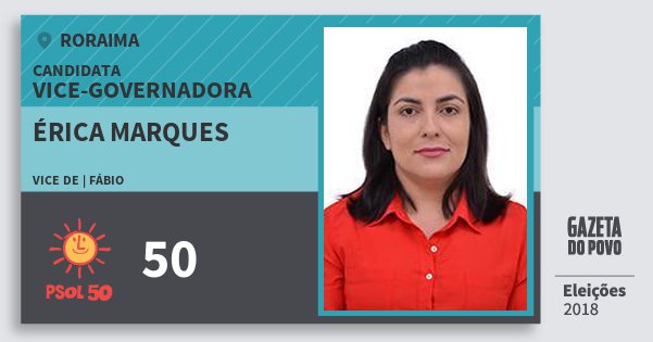 Santinho Érica Marques 50 (PSOL) Vice-Governadora | Roraima | Eleições 2018 Santinho Érica Marques 50 (PSOL) Vice-Governadora | Roraima | Eleições 2018
