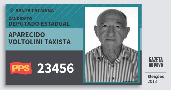 Santinho Aparecido Voltolini Taxista 23456 (PPS) Deputado Estadual | Santa Catarina | Eleições 2018 Santinho Aparecido Voltolini Taxista 23456 (PPS) Deputado Estadual | Santa Catarina | Eleições 2018