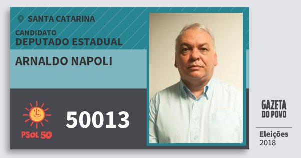 Santinho Arnaldo Napoli 50013 (PSOL) Deputado Estadual | Santa Catarina | Eleições 2018 Santinho Arnaldo Napoli 50013 (PSOL) Deputado Estadual | Santa Catarina | Eleições 2018