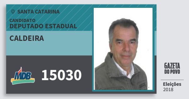 Santinho Caldeira 15030 (MDB) Deputado Estadual | Santa Catarina | Eleições 2018 Santinho Caldeira 15030 (MDB) Deputado Estadual | Santa Catarina | Eleições 2018