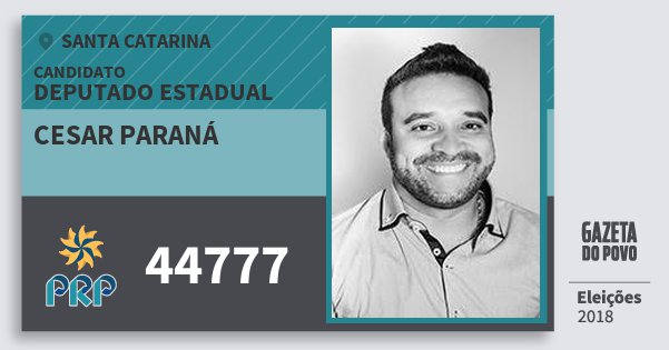 Santinho Cesar Paraná 44777 (PRP) Deputado Estadual | Santa Catarina | Eleições 2018 Santinho Cesar Paraná 44777 (PRP) Deputado Estadual | Santa Catarina | Eleições 2018