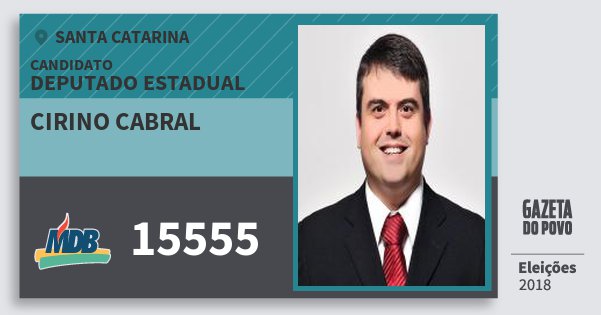Santinho Cirino Cabral 15555 (MDB) Deputado Estadual | Santa Catarina | Eleições 2018 Santinho Cirino Cabral 15555 (MDB) Deputado Estadual | Santa Catarina | Eleições 2018