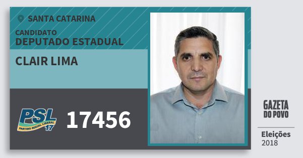 Santinho Clair Lima 17456 (PSL) Deputado Estadual | Santa Catarina | Eleições 2018 Santinho Clair Lima 17456 (PSL) Deputado Estadual | Santa Catarina | Eleições 2018