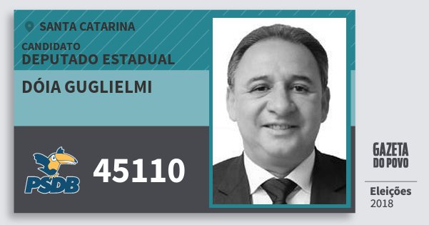 Santinho Dóia Guglielmi 45110 (PSDB) Deputado Estadual | Santa Catarina | Eleições 2018 Santinho Dóia Guglielmi 45110 (PSDB) Deputado Estadual | Santa Catarina | Eleições 2018