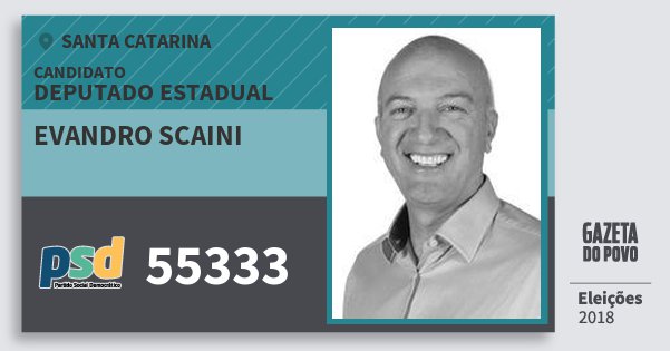 Santinho Evandro Scaini 55333 (PSD) Deputado Estadual | Santa Catarina | Eleições 2018 Santinho Evandro Scaini 55333 (PSD) Deputado Estadual | Santa Catarina | Eleições 2018