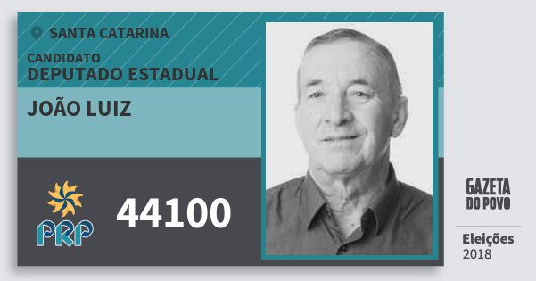 Santinho João Luiz 44100 (PRP) Deputado Estadual | Santa Catarina | Eleições 2018 Santinho João Luiz 44100 (PRP) Deputado Estadual | Santa Catarina | Eleições 2018