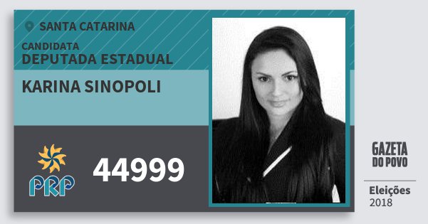 Santinho Karina Sinopoli 44999 (PRP) Deputada Estadual | Santa Catarina | Eleições 2018 Santinho Karina Sinopoli 44999 (PRP) Deputada Estadual | Santa Catarina | Eleições 2018