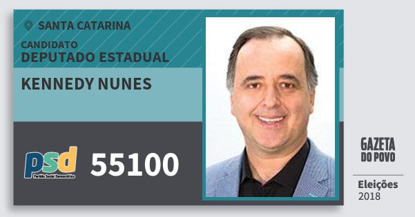 Santinho Kennedy Nunes 55100 (PSD) Deputado Estadual | Santa Catarina | Eleições 2018 Santinho Kennedy Nunes 55100 (PSD) Deputado Estadual | Santa Catarina | Eleições 2018