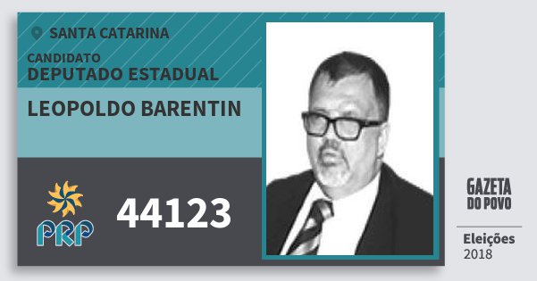 Santinho Leopoldo Barentin 44123 (PRP) Deputado Estadual | Santa Catarina | Eleições 2018 Santinho Leopoldo Barentin 44123 (PRP) Deputado Estadual | Santa Catarina | Eleições 2018