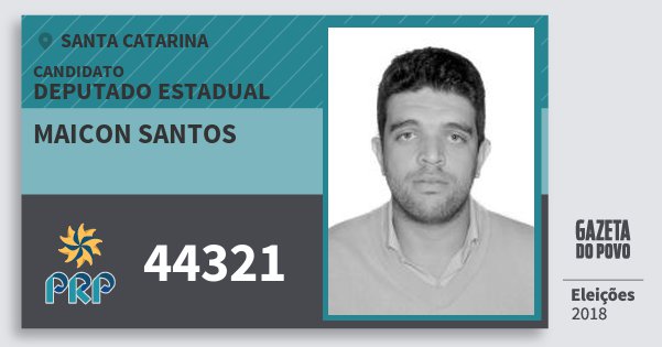 Santinho Maicon Santos 44321 (PRP) Deputado Estadual | Santa Catarina | Eleições 2018 Santinho Maicon Santos 44321 (PRP) Deputado Estadual | Santa Catarina | Eleições 2018