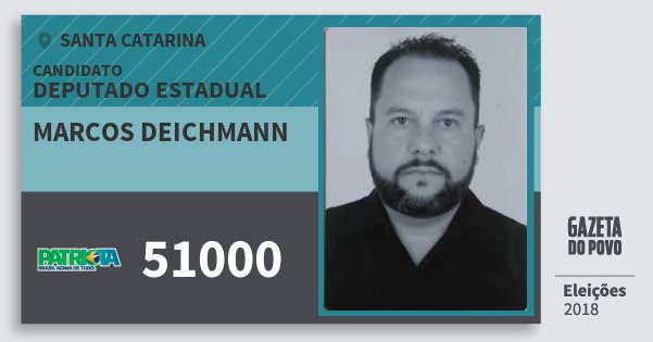 Santinho Marcos Deichmann 51000 (PATRI) Deputado Estadual | Santa Catarina | Eleições 2018 Santinho Marcos Deichmann 51000 (PATRI) Deputado Estadual | Santa Catarina | Eleições 2018